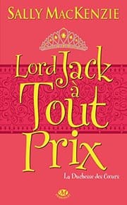 Tapa de Lord Jack à tout prix (La duchesse des coeurs, #2)
