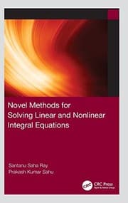 Tapa de Novel Methods for Solving Linear and Nonlinear Integral Equations