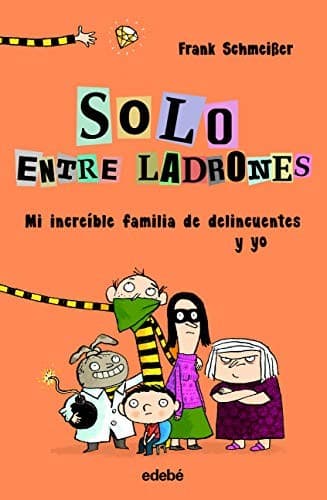 Tapa de SOLO ENTRE LADRONES