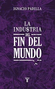Tapa de La industria del fin del mundo