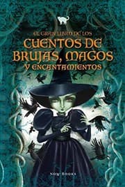 Tapa de El gran libro de los cuentos de brujas, magos y encantamientos