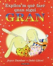Tapa de EXPLICA'M QUE FARE QUAN SIGUI GRAN