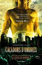 Tapa de Caçadors d'ombres 2. Ciutat de Cendres