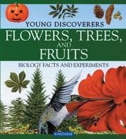 Tapa de Flowers, Trees, and Fruits (Young Discoverers: Biology Facts and Experiments)