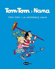 Tapa de Tom-Tom i la imparable Nana