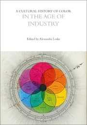 Tapa de Cultural History of Color in the Age of Industry