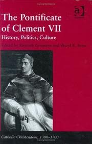 Tapa de PONTIFICATE OF CLEMENT VII: HISTORY, POLITICS, CULTURE; ED. BY KENNETH GOUWENS
