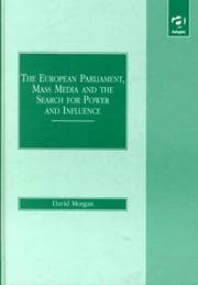 Tapa de The European Parliament, mass media, and the search for power and influence