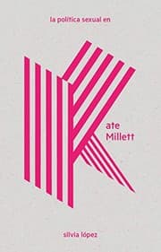 Tapa de La política sexual en Kate Millett