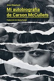 Tapa de Mi autobiografía de Carson McCullers