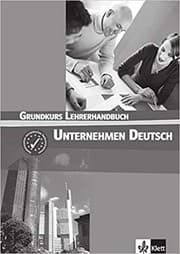 Tapa de Unternehmen Deutsch - Grundkurs Nivel A1 A2 - Libro del profesor
