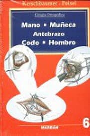 Tapa de Cirugia Ortopedica Mano, Muneca, Antebrazo, Codo, Hombro Vol. 6