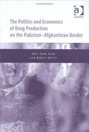 Tapa de The politics and economics of drug production on the Pakistan-Afghanistan border