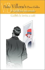 Tapa de El caballero encantado / Galdós le invita a café