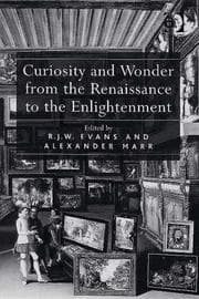 Tapa de Curiosity and wonder from the Renaissance to the Enlightenment