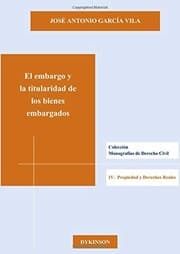 Tapa de El embargo y la titularidad de los bienes embargados