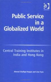 Tapa de PUBLIC SERVICE IN A GLOBALIZED WORLD: CENTRAL TRAINING INSTITUTES IN INDIA AND HONG KONG