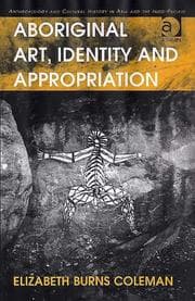 Tapa de Aboriginal Art, Identity And Appropriation (Anthropology and Cultural History in Asia and the Indo-Pacific)