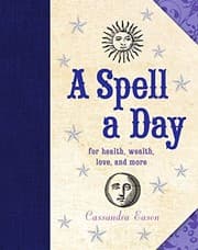 Tapa de A spell a day for health, wealth, love, and more
