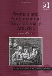 Tapa de Women And Authorship in Revolutionary America (Women and Gender in the Early Modern World) (Women and Gender in the Early Modern World) (Women and Gender in the Early Modern World)