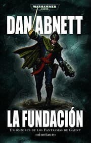 Tapa de Los Fantasmas de Gaunt Omnibus nº 01 La Fundación