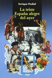 Tapa de La triste España alegre del ayer