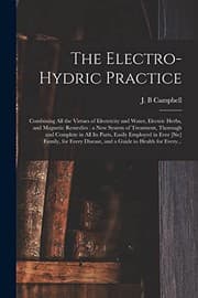 Tapa de Electro-Hydric Practice : Combining All the Virtues of Electricity and Water, Electric Herbs, and Magnetic Remedies