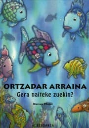 Tapa de Ortzadar arraina, gera naiteke zurekin?