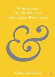 Tapa de White Literary Taste Production in Contemporary Book Culture