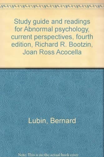 Tapa de Study guide and readings for Abnormal psychology, current perspectives, fourth edition, Richard R. Bootzin, Joan Ross Acocella