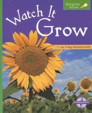 Tapa de Watch It Grow (Spyglass Books: Life Science)