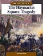 Tapa de The Haymarket Square Tragedy
