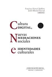 Tapa de Cultura digital, nuevas mediaciones sociales e identidades culturales