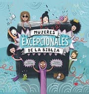 Tapa de Mujeres excepcionales de la biblia