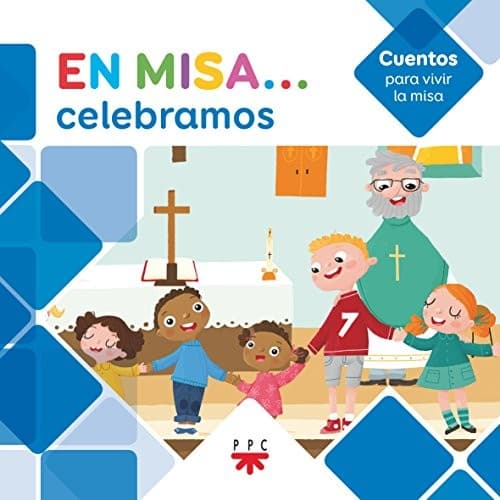 Tapa de En Misa… 6. Celebramos