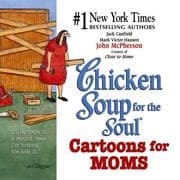 Tapa de Chicken Soup for the Soul Cartoons for Moms (Chicken Soup for the Soul)