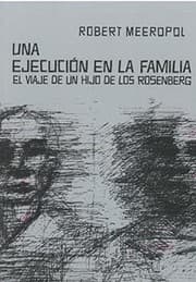Tapa de Una ejecución en la familia. El viaje de un hijo de los Rosenberg