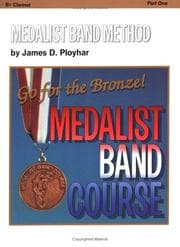 Tapa de Medalist Band Method, Part 1 -- Go for the Bronze! (B-flat Clarinet) (Medalist Band Course)