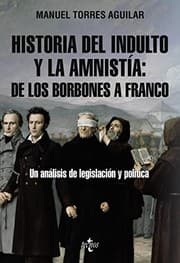 Tapa de Historia del indulto y la amnistía : de los Borbones a Franco