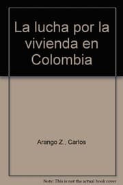 Tapa de La lucha por la vivienda en Colombia