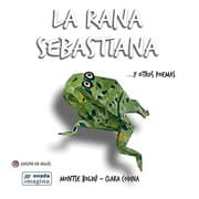 Tapa de La rana Sebastiana y otros poemas