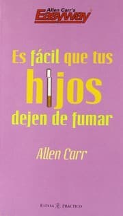 Tapa de Es fácil que tus hijos dejen de fumar