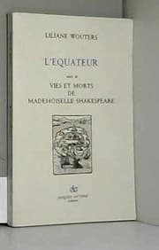 Tapa de L' équateur ; suivi de, Vies et morts de Mademoiselle Shakespeare