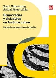 Tapa de Democracias y dictaduras en América Latina. Surgimiento, supervivencia y caída