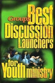 Tapa de Group's best discussion launchers for youth ministry
