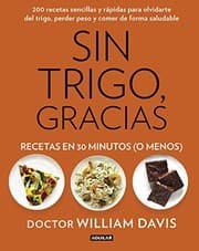 Tapa de Sin trigo, gracias. Recetas en 30 minutos