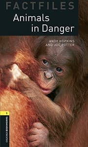 Tapa de OXFORD BOOKWORMS FACTFILES 1. ANIMALS IN DANGER MP3 PACK