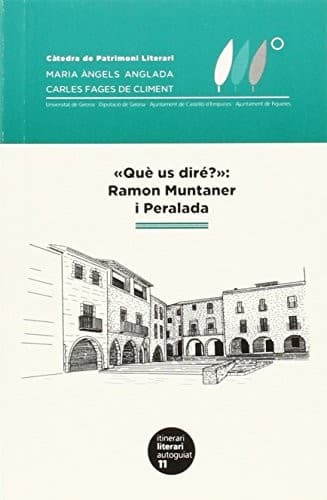 Tapa de "Què us diré?" : Ramon Muntaner i Peralada
