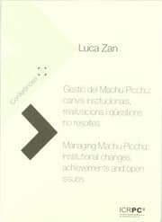 Tapa de Gestió del Machu-Picchu : canvis institucionals, realitzacions i qüestions no resoltes : Managing Machu Picchu