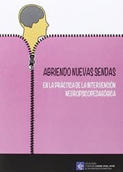 Tapa de Abriendo nuevas sendas en la práctica de la intervención neuropsicopedagógica